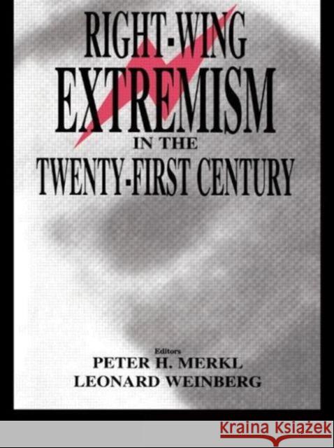 Right-Wing Extremism in the Twenty-First Century Merkl, Peter 9780714681887 Frank Cass Publishers