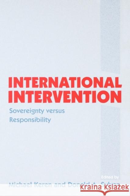 International Intervention: Sovereignty Versus Responsibility Keren, Michael 9780714681948