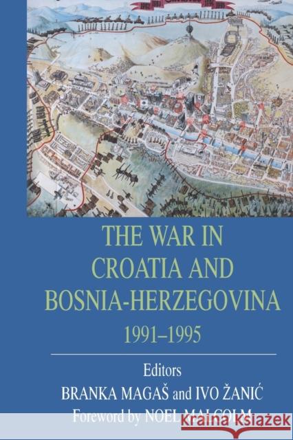 War in Croatia and Bosnia-Herz Magas, Branka 9780714682013 Frank Cass Publishers