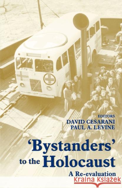 Bystanders to the Holocaust: A Re-Evaluation Cesarani, David 9780714682433