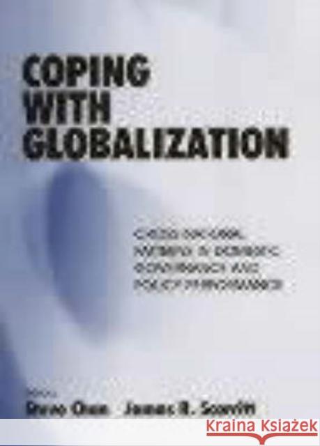 Coping with Globalization: Cross-National Patterns in Domestic Governance and Policy Performance Chan, Steve 9780714683126 Frank Cass Publishers