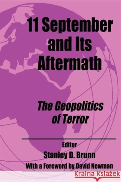 11 September and its Aftermath : The Geopolitics of Terror Stanley D. Brunn 9780714684543 Frank Cass Publishers