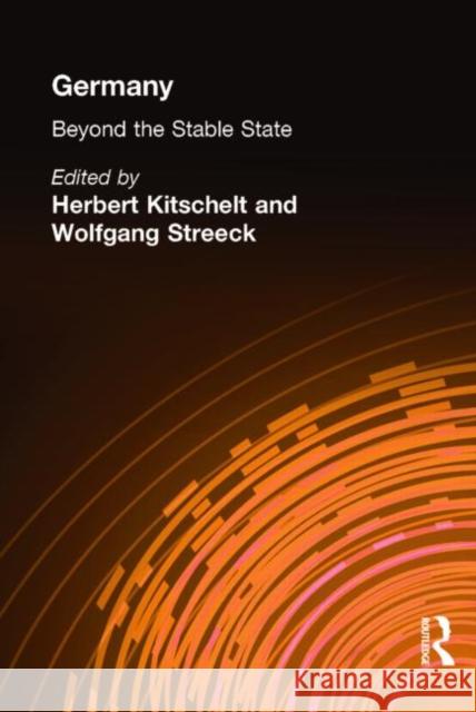 Germany: Beyond the Stable State Kitschelt, Herbert 9780714684734 Frank Cass Publishers