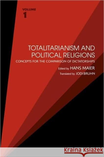 Totalitarianism and Political Religions, Volume 1: Concepts for the Comparison of Dictatorships Maier, Hans 9780714685298 Routledge