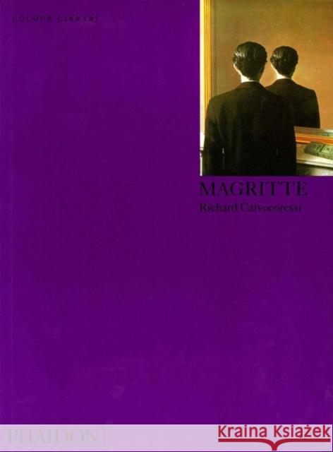 Magritte Richard Calvocoressi 9780714827605 Phaidon Press Ltd