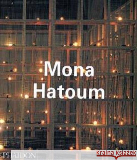 Mona Hatoum Mona Hatoum Guy Brett Michael Archer 9780714836607 Phaidon Press