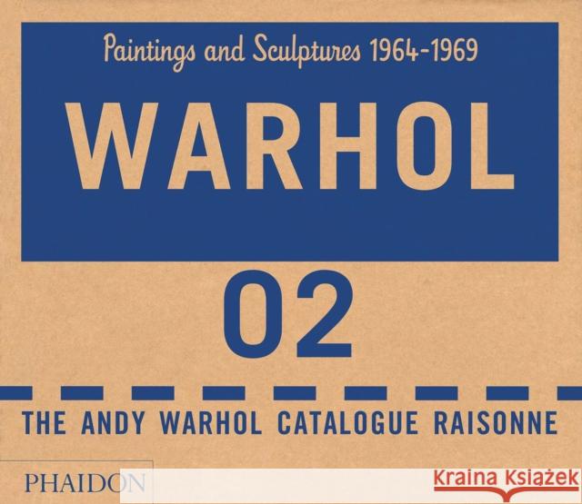 The Andy Warhol Catalogue Raisonné, Paintings and Sculptures 1964-1969: Paintings and Sculptures 1964-1969 Andy Warhol Foundation 9780714840871 Phaidon Press
