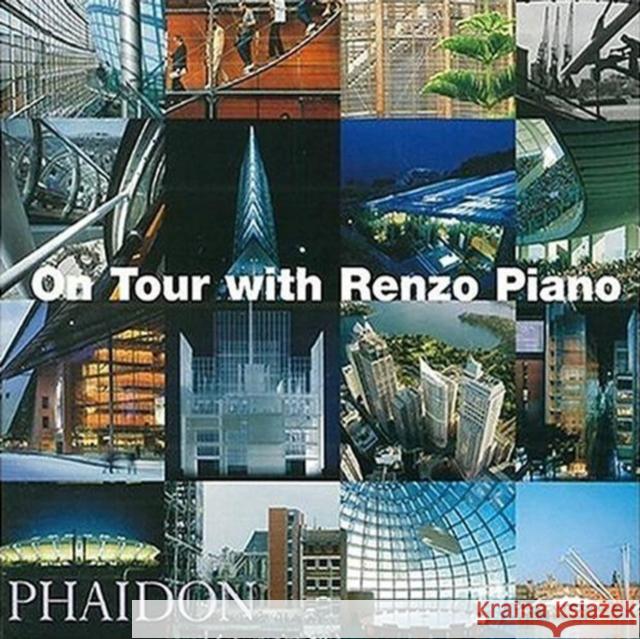 On Tour with Renzo Piano Renzo Piano 9780714843414 Phaidon Press