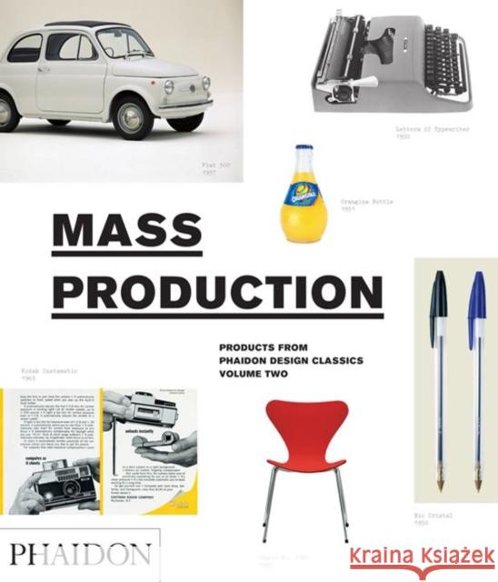 Mass Production: Products from Phaidon Design Classics Alderson, Simon 9780714856667 0
