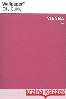 Wallpaper City Guide Vienna Wallpaper Magazine 9780714859439 Phaidon Press