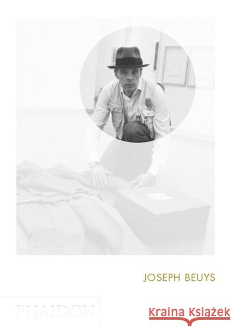 Joseph Beuys: Phaidon Focus Antliff, Allan 9780714861340 Phaidon Press
