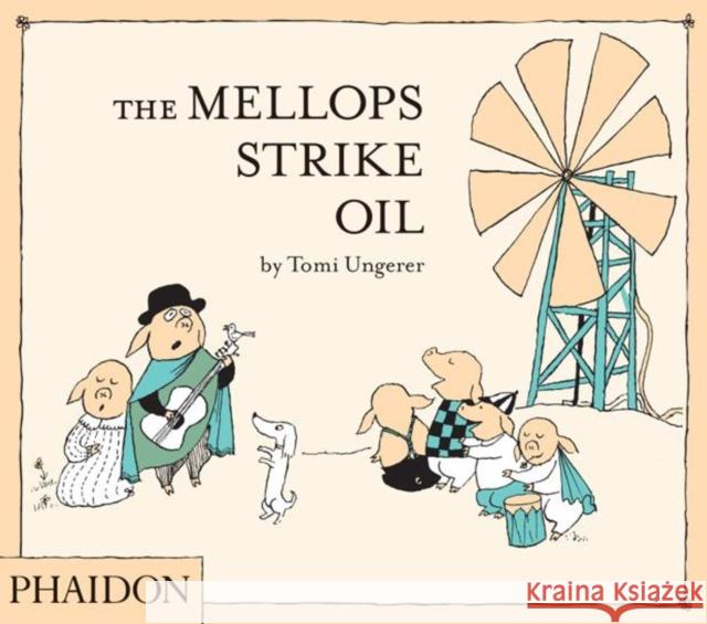 The Mellops Strike Oil Tomi Ungerer 9780714862491 0