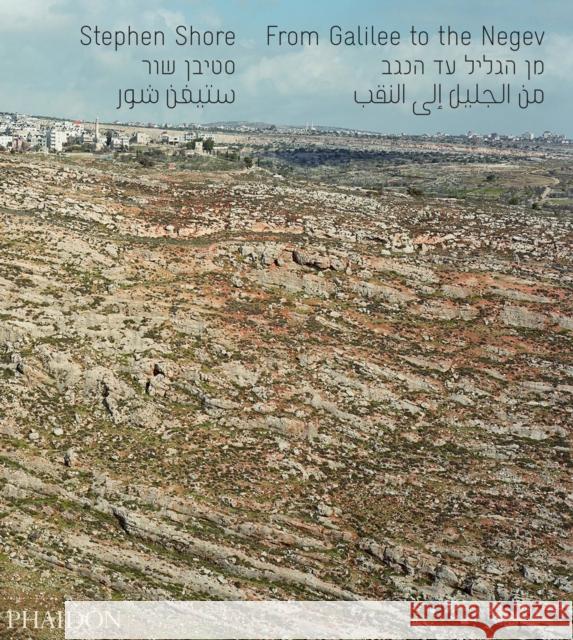 From Galilee to the Negev Stephen Shore 9780714867069 Phaidon Press