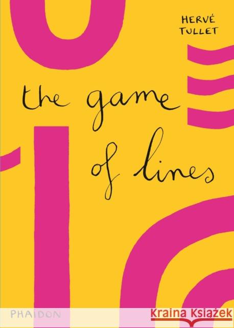 The Game of Lines Herve Tullet 9780714868738