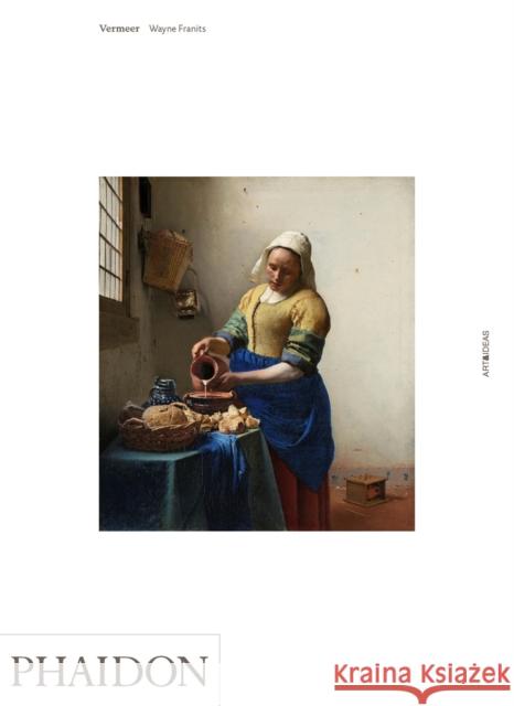 Vermeer Wayne Franits 9780714868790