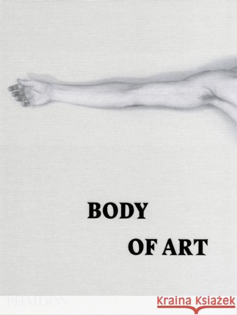 Body of Art Robert Shane Monica Kjellman-Chapin David Trigg 9780714869667 Phaidon Press Ltd