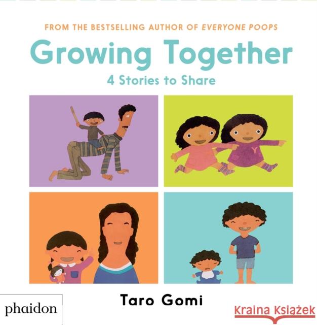 Growing Together: 4 Stories to Share Taro Gomi 9780714871417 Phaidon Press