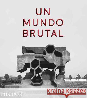 Un Mundo Brutal (This Brutal World) (Spanish Edition) Peter Chadwick 9780714872292 Phaidon Press Ltd