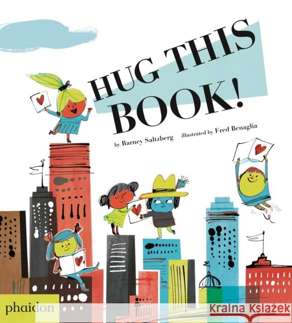Hug This Book! Barney Saltzberg Fred Benaglia 9780714872841