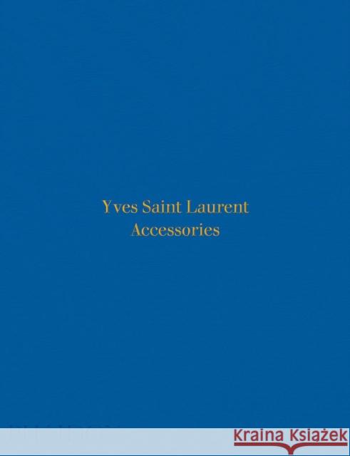 Yves Saint Laurent Accessories Patrick Mauries 9780714874715 Phaidon Press