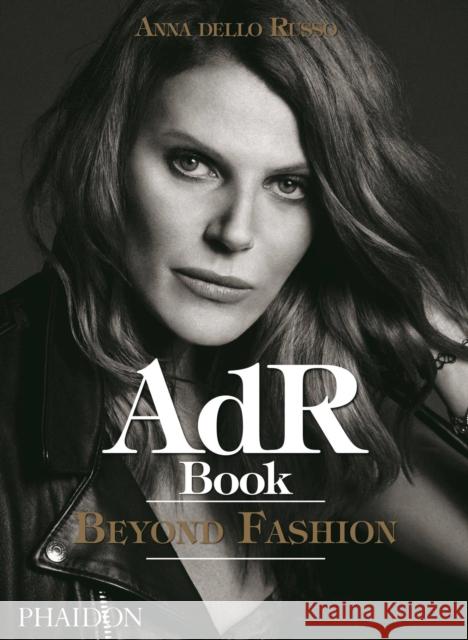 Adr Book: Beyond Fashion Dello Russo, Anna 9780714875675