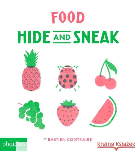 Food: Hide and Sneak  9780714877235 Phaidon Press