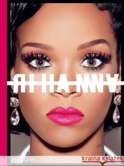 Rihanna Rihanna 9780714878010 Phaidon Press Ltd