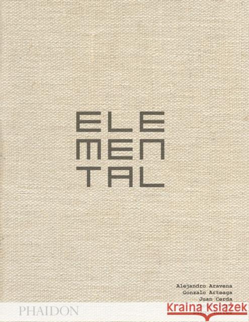 Elemental Alejandro Aravena 9780714878034 Phaidon Press