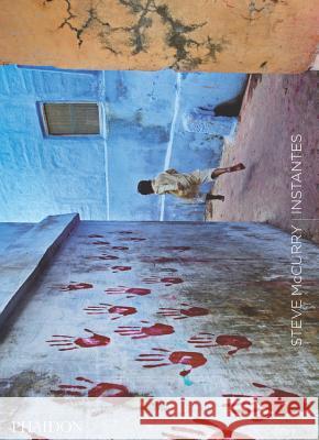 Instantes Steve McCurry (Steve McCurry the Unguarded Moment) (Spanish Edition) Steve McCurry 9780714878966 Phaidon Press Ltd