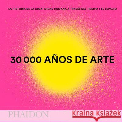 30.000 Años de Arte Mini (30,000 Years of Art) (Spanish Edition) Phaidon Press 9780714878997