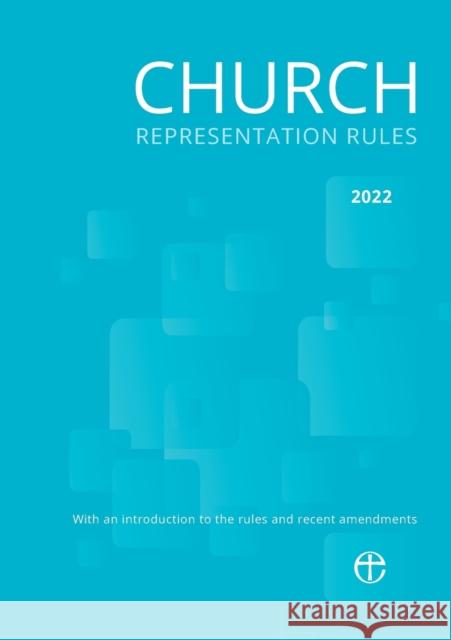 Church Representation Rules 2022: With explanatory notes on the new provisions Church of England 9780715111864