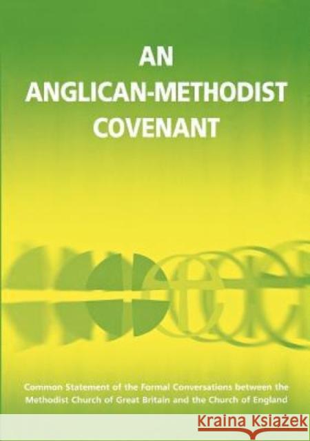 An Anglican-Methodist Covenant  9780715122464 Church House Pub