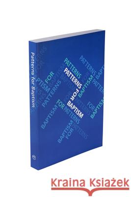 Patterns for Baptism Church of England 9780715123492 Church House Publishing