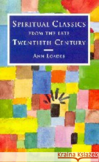 Spiritual Classics of the Late Twentieth Century Ann Loades 9780715143568