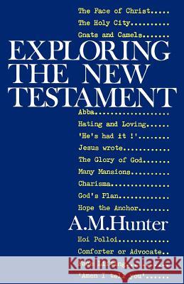 Exploring the New Testament A. M. Hunter Archibald MacBride Hunter 9780715201596 St Andrew Press