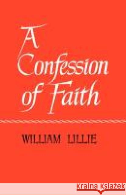 A Confession of Faith William Lillie 9780715202654 St Andrew Press