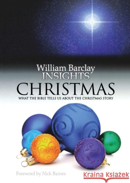 Christmas: What the Bible Tells Us about the Christmas Story Barclay, William 9780715208588 ST ANDREW PRESS