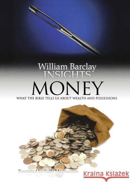 Money: What the Bible Tells Us about Wealth and Possessions Barclay, William 9780715208854 ST ANDREW PRESS