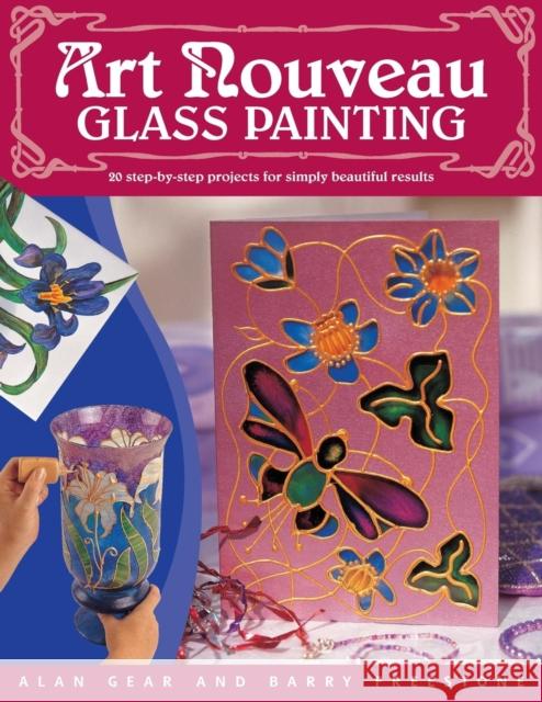 Art Nouveau Glass Painting Gear, Alan 9780715314647 DAVID & CHARLES PLC