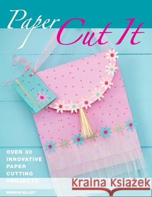 Paper Cut it Marion Elliot (Author) 9780715325872 David & Charles