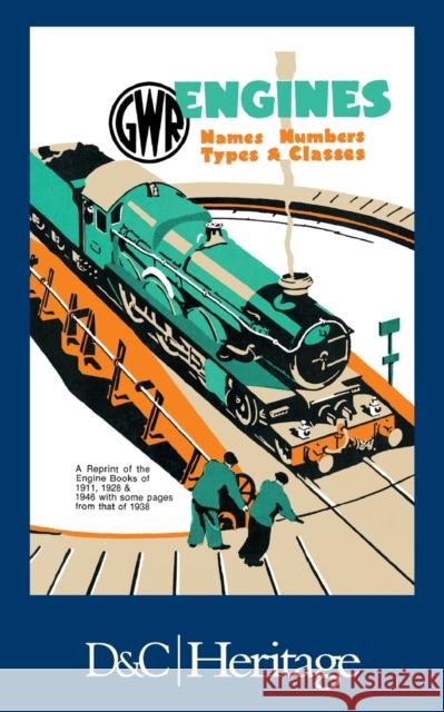 G.W.R. Engines: Names, Numbers, Types and Classes Chapman, W. G. 9780715353677 David & Charles Publishers