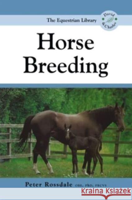 Horse Breeding Peter Rossdale (Author) 9780715399750