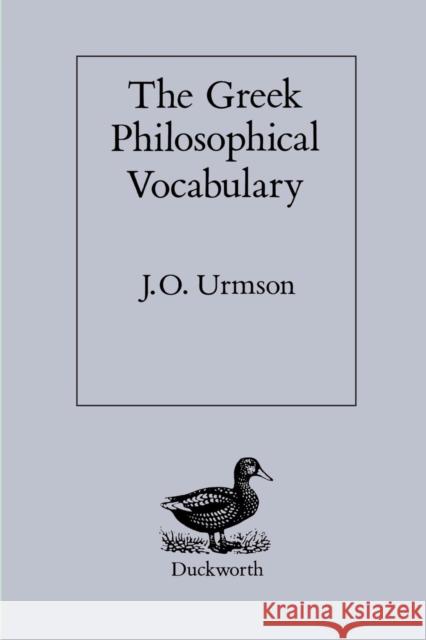 Greek Philosophical Vocabulary Urmson, J. O. 9780715623350 Duckworth Publishers