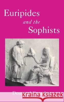 Euripides and the Sophists Desmond Conacher 9780715628164