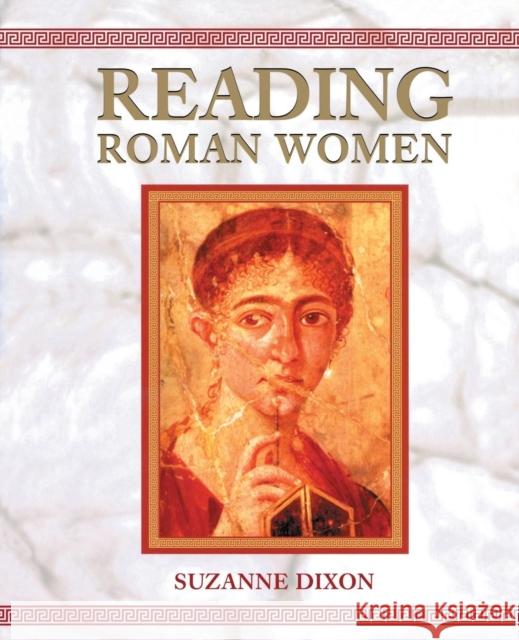 Reading Roman Women Dixon, Suzanne 9780715629819 Duckworth Publishing