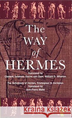 The Way of Hermes: New Translations of the 