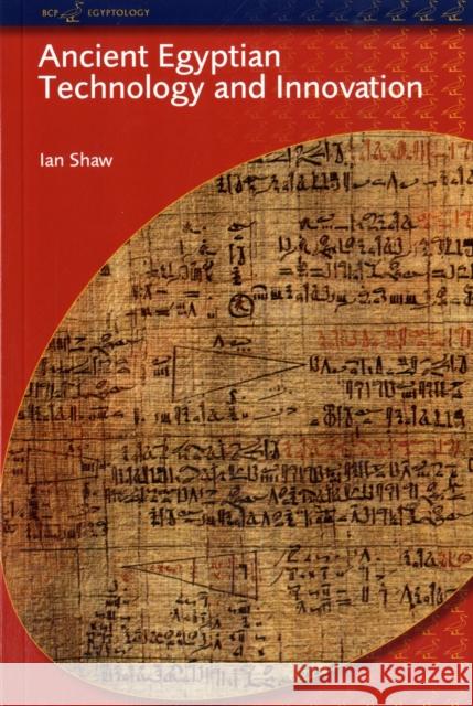 Ancient Egyptian Technology and Innovation Shaw, Ian 9780715631188 0