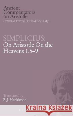 Simplicius: On Aristotle On the Heavens 1.5-9 Simplicius 9780715632314 GERALD DUCKWORTH & CO LTD