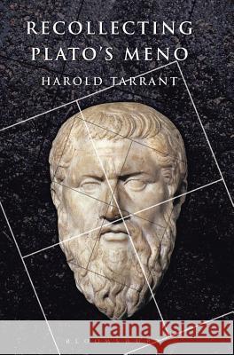 Recollecting Plato's Meno Tarrant, Harold 9780715632918 Duckworth Publishing