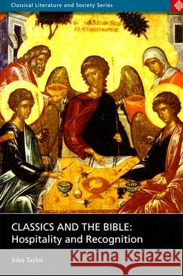 Classics and the Bible: Hospitality and Recognition Taylor, John 9780715634813 Duckworth Publishers